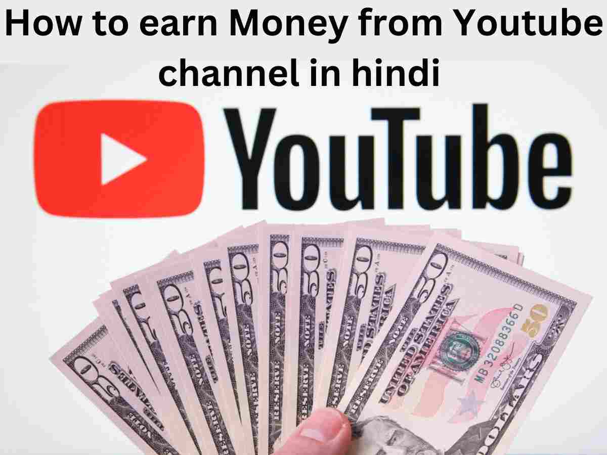 How to Earn Money from Youtube Channel in hindi